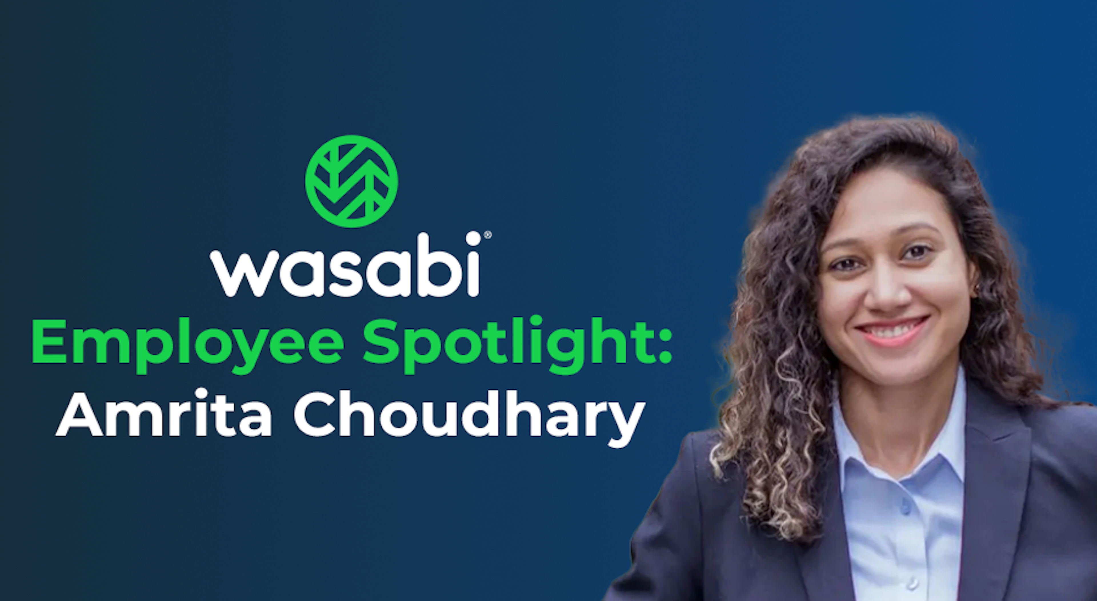 Wasabi Employee Spotlight: Amrita Choudhary